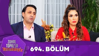 Zuhal Topalla Yemekteyiz 694 Bölüm ‪Yemekteyiz‬ [upl. by Ahsieket]