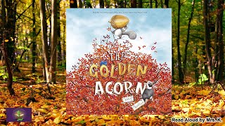 Kids Picture Book read aloud THE GOLDEN ACORN by Katy Hudson  A Fall Storytime or Bedtime story [upl. by Nidnerb]