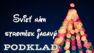 Svieť nám stromček jagavý 🎄 hudobný podklad karaoke [upl. by Wallford]