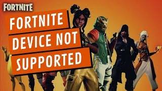 Fortnite Device Not Supported Problem Solved  How To Fix Fortnite GPU Not Supported [upl. by Saxet73]