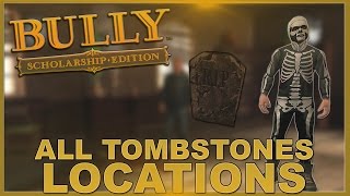 Bully Scholarship Edition ALL TOMBSTONES LOCATIONS  TROPHYEDNA MASK [upl. by Karly922]