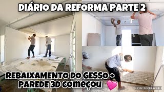 REBAIXAMENTO DE DRYWALL  COMEÇOU A PAREDE 3D DE TIJOLINHO 🥰 DIÁRIO DA REFORMA  PARTE 2 ❤️ [upl. by Redan]