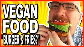 Vegan Food Review quotBURGER amp FRIESquot AHHHHHH [upl. by Neyut]