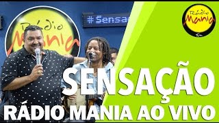 🔴 Radio Mania  Sensação  Mundo de Ilusão  Falso Adeus  Jeito de Amar  Louco Apaixonado [upl. by Normandy]