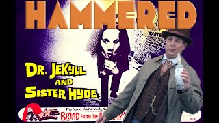 Dr Jekyll and Sister Hyde  HAMMERED w Lord Belmont Shores [upl. by Isborne]