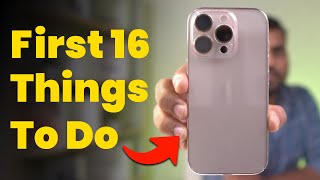 iPhone 16  First 16 Things to Do on iPhone 16 or iPhone 16 Pro Right Now [upl. by Friederike]