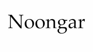 How to Pronounce Noongar [upl. by Cianca347]