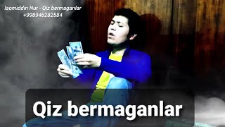 Isomiddin Nur  Qiz bermaganlar Official Music Video [upl. by Dranyam]