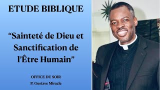 ÉTUDE BIBLIQUE  Sainteté de Dieu et Sanctification de lHomme Exode 19  P Gustave Miracle [upl. by Orutra283]