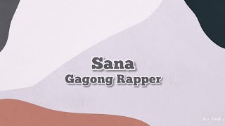 Gagong Rapper  Sana Lyrics [upl. by Alithia]