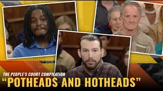 Potheads and Hotheads Compilation  The Peoples Court [upl. by Sioled788]