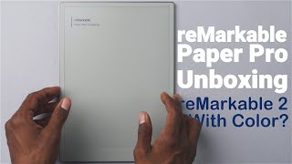 reMarkable Paper Pro Unboxing and Impressions [upl. by Ynobe621]