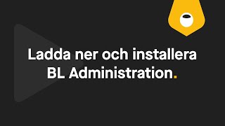 Ladda ner och installera BL Administration [upl. by Good]