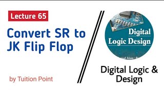 Convert SR to JK Flip Flop  Lecture 65 Digital Logic amp Design  Explained in Urdu  Hindi [upl. by Tahpos]