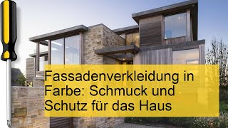 Fassadenverkleidung Farbige Akzente für Schutz und Stil am Haus [upl. by Baxter]