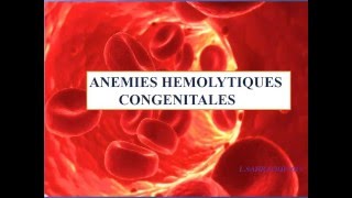 HEMATOLOGIE ANEMIES HEMOLYTIQUES CONGÉNITALES [upl. by Halley358]