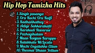 HipHop Tamizha hitsHit Songs JukeboxIsaiplaylist [upl. by Vargas121]