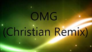 Usher  OMG Christian Remix [upl. by Ydospahr]