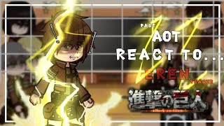 quotpast AOT react to Eren Yeagerquot  Attack On Titan   part 1    ruseng  aot erenyeager [upl. by Farrand]