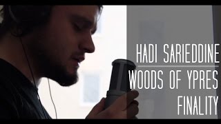 Woods of Ypres  Finality Cover by Hadi Sarieddine [upl. by Leler]