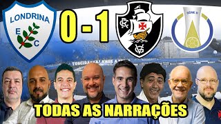 Todas as narrações  Londrina 0 x 1 Vasco  Brasileirão Série B 2022 [upl. by Yaniv234]