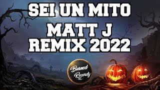 883  Sei Un Mito Matt J Remix 2k22 [upl. by Koziara]