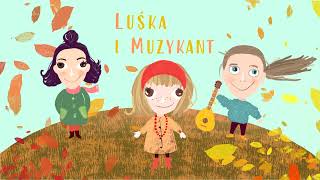 Luśka i Muzykant  Jarzębina [upl. by Kinny]