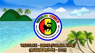 Westlife · Drive Reggae Remix · 2023 [upl. by Nathalie]