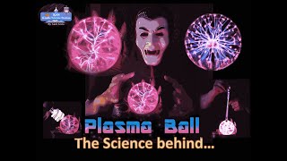 27 Plasma Ball The complete Science behind it with detailed illustrations [upl. by Eimmac3]