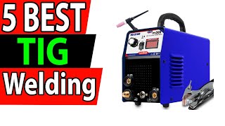 5 Best TIG Welding Machine Review 2025 [upl. by Sulokcin]