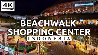 MALL IN KUTA BALI  Beachwalk Shopping Center Indonesia  4K Walking Tour [upl. by Notniv708]