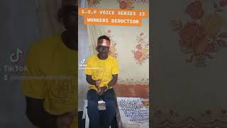 SOP VOICE SERIES 13 WORKERS DEDUCTION [upl. by Edva]