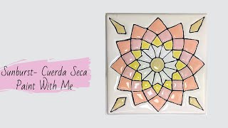 MoonGlaze Designs Hand Painted Tile  Sunburst Cuerda Seca [upl. by Busiek]