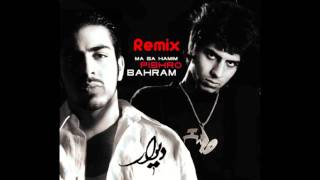 Bahram amp Pishro  Ma Ba Hamim REMIX [upl. by Esinej]