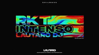 RKT INTENSO  LAUTARO DJ  RKT [upl. by Euphemie]