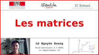 Les matrices  Lê Nguyên Hoang [upl. by Cristin]