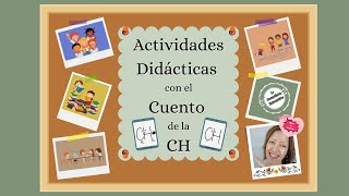 Letra CH Actividades Didácticas con el Cuento de la CH [upl. by Eikcin]