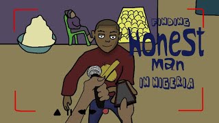 honest man in Nigeria memes short Animation [upl. by Merrell]