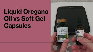 Liquid Oregano Oil vs Soft Gel Capsules Which One To Buy [upl. by Eceirehs]