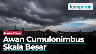 Jakarta dan Sekitarnya Diminta Waspada Awan Cumulonimbus Skala Besar [upl. by Pang337]