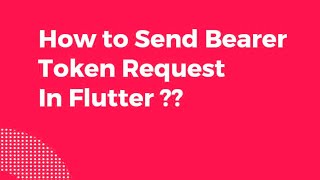 Flutter Bearer Token  Http Request Send Bearer Token [upl. by Blondell474]