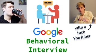 Google Behavioral Interview With A Tech YouTuber [upl. by Elwyn143]