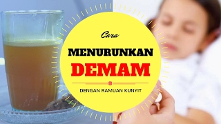 Cara Menurunkan Panas Demam Menggunakan Ramuan Kunyit [upl. by Esereht]