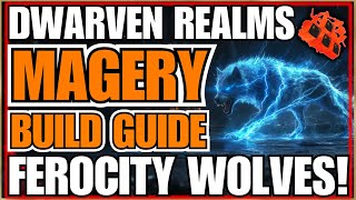 Dwarven Realms Ferocity Wolves Magery Build Guide Push Endgame R115 [upl. by Eul]