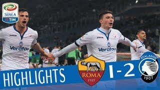 Roma  Atalanta 12  Highlights  Giornata 20  Serie A TIM 201718 [upl. by Trepur]