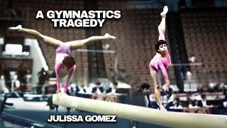 A Gymnastics Tragedy The Tragic Story of Julissa Gomez [upl. by Emery]