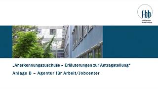 Anlage B – Agentur für ArbeitJobcenter  Anerkennungszuschuss [upl. by Nguyen101]