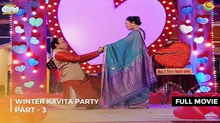 Winter Kavita Party  FULL MOVIE  Part 3  Taarak Mehta Ka Ooltah Chashmah [upl. by Awahsoj]