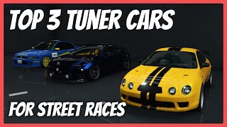 Top 3 Tuner Cars for Street Racing in GTA Online [upl. by Morganica149]