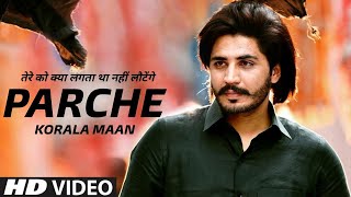 Parche Korala Maan Official Video New Punjabi Song 2023  Korala Maan New Song  Punjabi Song [upl. by Vipul]